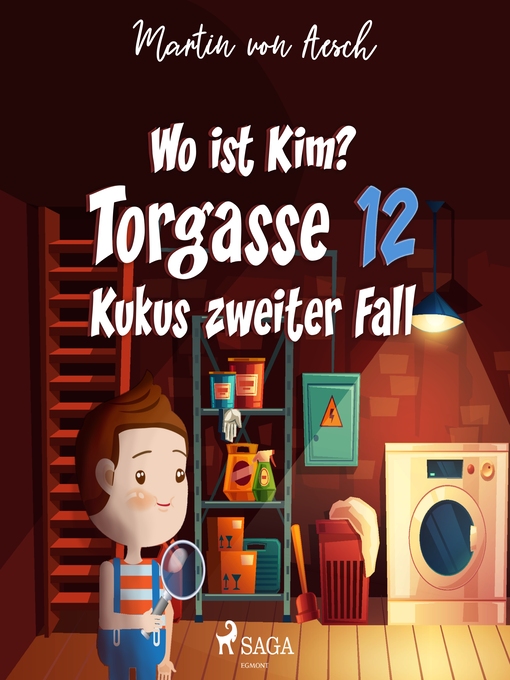 Title details for Wo ist Kim? Torgasse 12--Kukus zweiter Fall by Martin von Aesch - Available